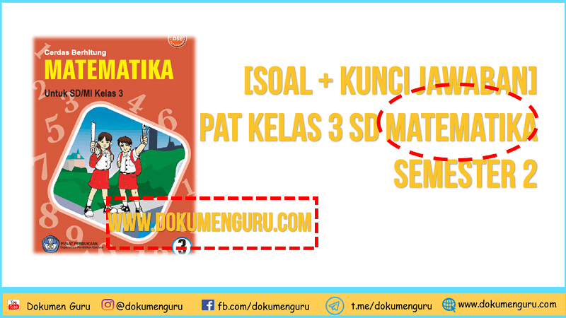 [Soal + Kunci Jawaban] PAT Kelas 3 SD Matematika Semester 2 (Genap)