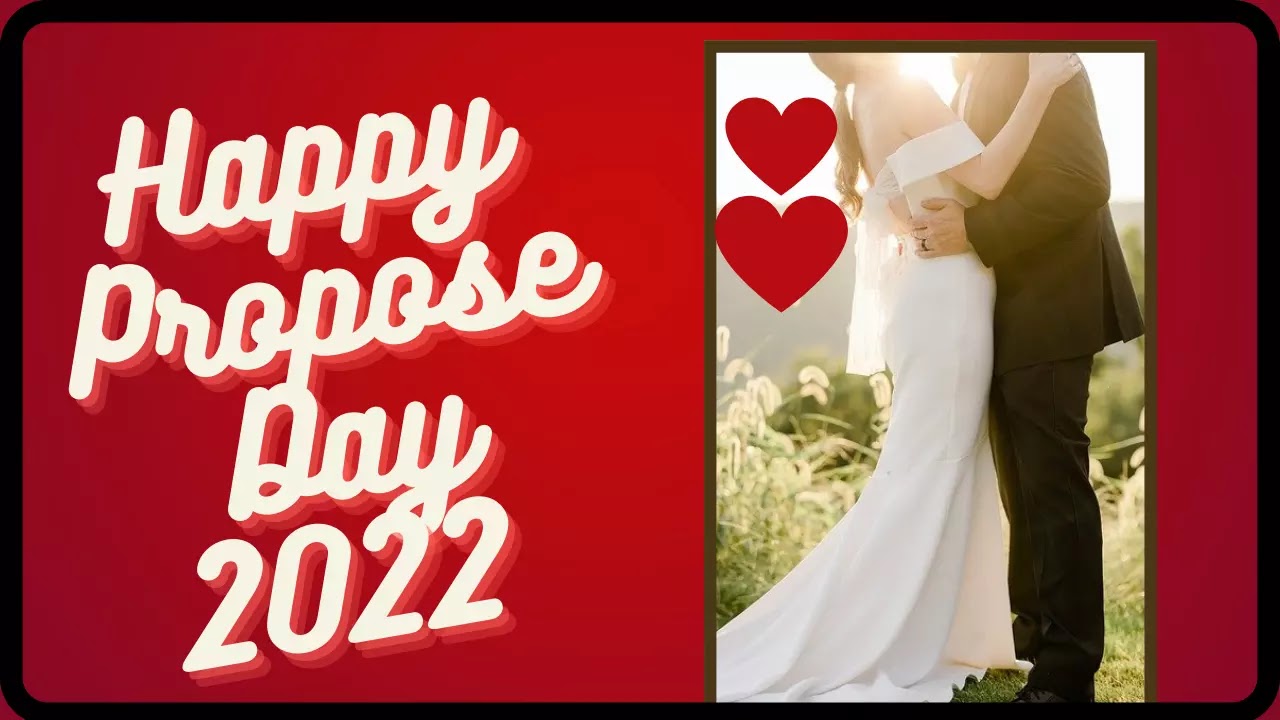 Happy Propose Day 2022 Wishes | Quotes | Messages | Express Your Love to Them