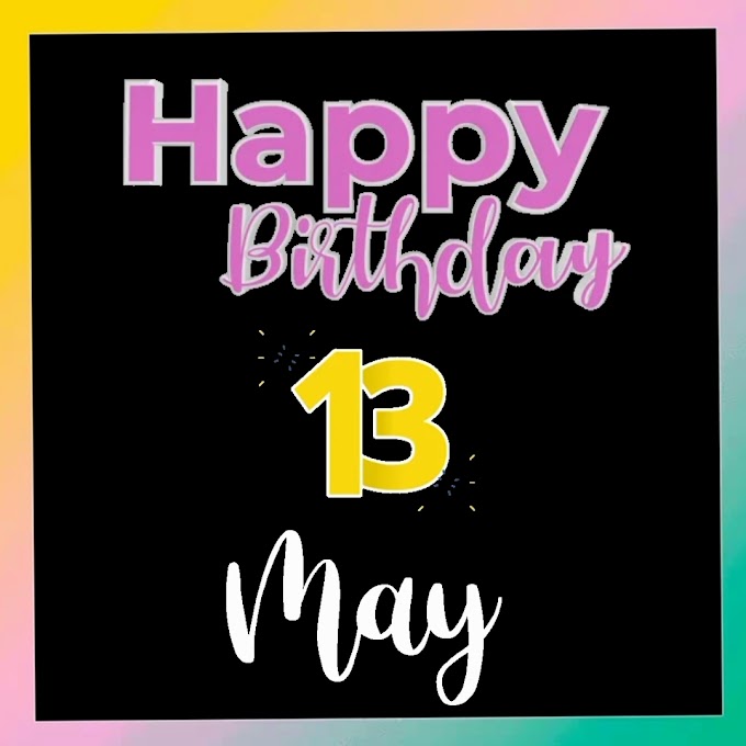 Happy Birthday 13 th may  video clip free download   