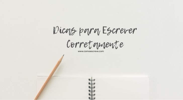 Dicas para Escrever Corretamente Qualquer Texto