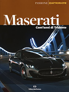 Maserati. Cent'anni di Tridente. Ediz. illustrata