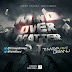 MUSIC: Timaya Ft D’Banj : Mind Over Matter (@timayatimaya)(@iamdbanj)