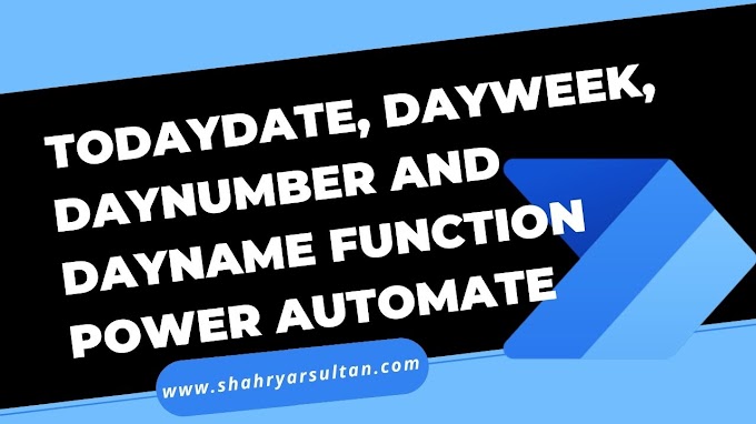 Power Automate Functions - Get TodayDate, DayWeek, DayNumber and DayName from the data Value