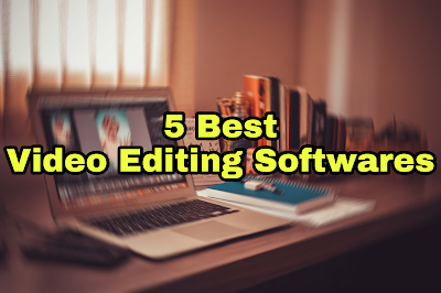 5 Best Video Editing Softwares for Window or Mac in 2018