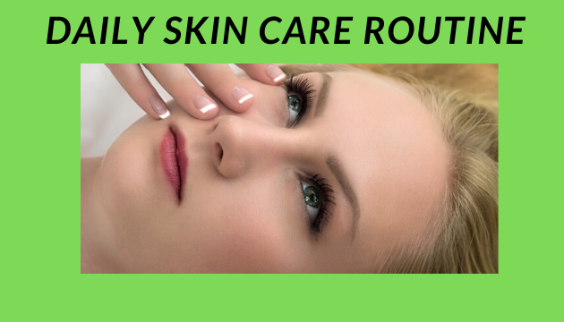 Daily skin care routine at Home