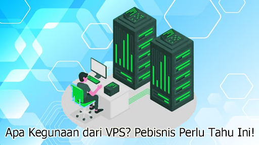 Kegunaan dari VPS