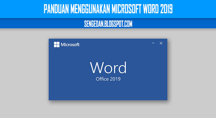 Panduan Menggunakan Microsoft Word 2019