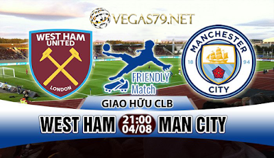 Nhận định bóng đá West Ham vs Man City