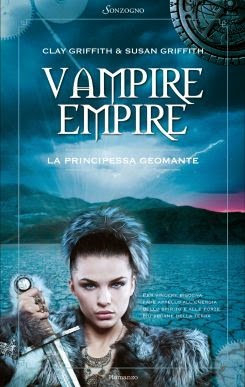 Anteprima: "Vampire Empire. La principessa geomante" di Clay Griffith, Susan Griffith