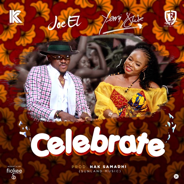 Joe EL x Yemi Alade - Celebrate