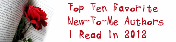 Top Ten Favorite New-To-Me Authors I Read In 2012