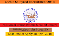 Cochin Shipyard Recruitment 2018 – 42 Senior Project Officers & Project Officers