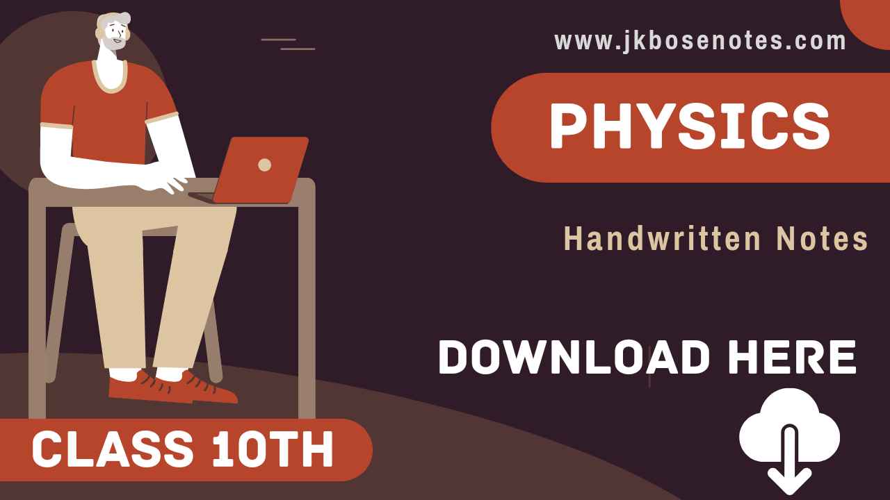 JKBOSE Class 10th Physics Notes PDF Download.