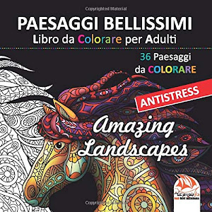 PAESAGGI BELLISSIMI - Libro da Colorare per Adulti: 36 Paesaggi da colorare - Anti-stress