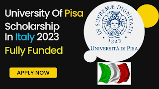 University of Pisa Scholarship in Italy 2023/24 | Fully Funded