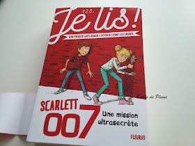 1,2,3 je lis! Scarlett 007 Une mission ultrasecrète (Fleurus)