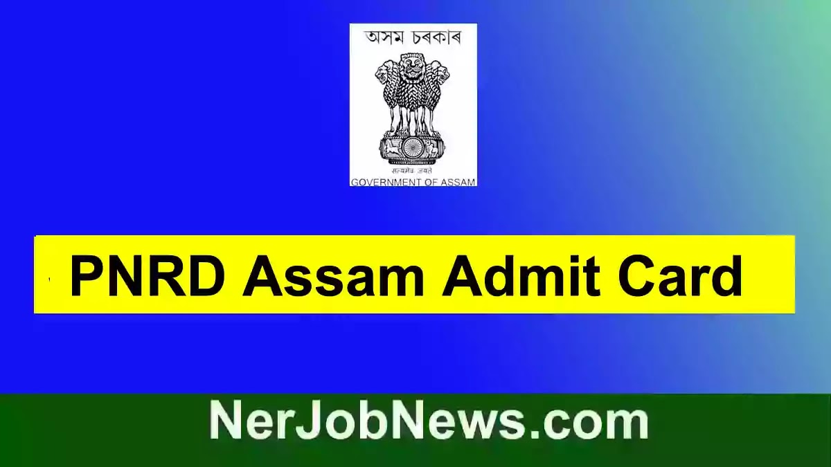 PNRD Assam Admit Card 2022 – 92 Block Level Vacancy