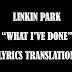 Terjemahan Lirik Lagu Linkin Park - What I've Done