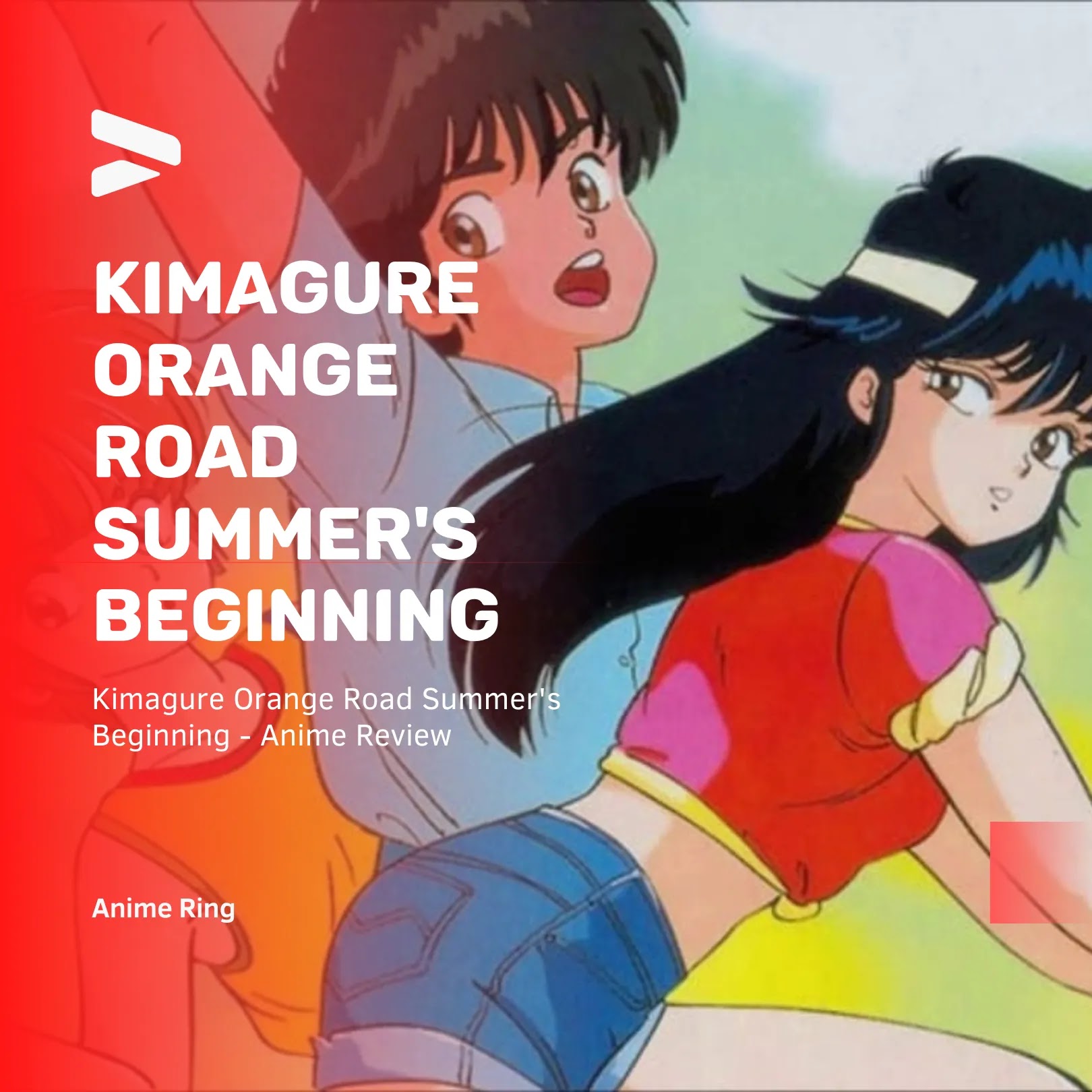 Kimagure Orange Road Summer's Beginning