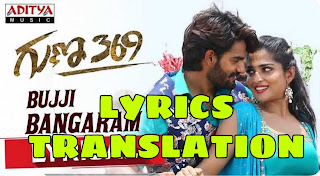 Bujji Bujji Bangaram Lyrics in English | With Translation | – Guna 369