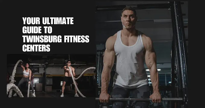 Your Ultimate Guide to Twinsburg Fitness Centers