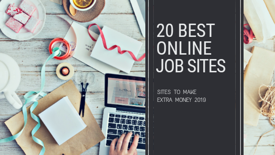 20 Online Job Sites to Make Extra Money 2019