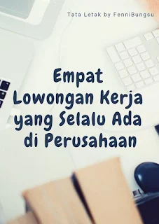 Empat Lowongan Kerja yang Selalu Ada Di Perusahaan, lowongan pekerjaan yang selalu buka, loker yang ada selalu di perusahaan, loker yang banyak peluangnya, loker perusahaan yang pasti masuk, loker yang pasti buka, lowongan pekerjaan yang tidak sulit, lowongan pekerjaan semua umur,