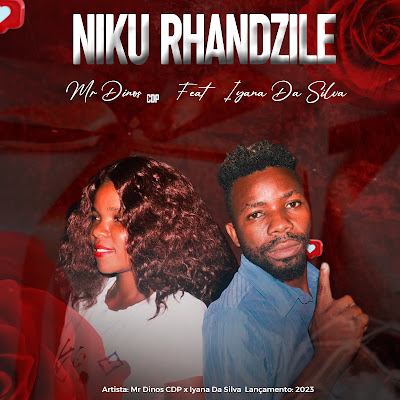 Mr. Dinos feat. Iyana Da Silva - Nikurhandzile | Download Mp3
