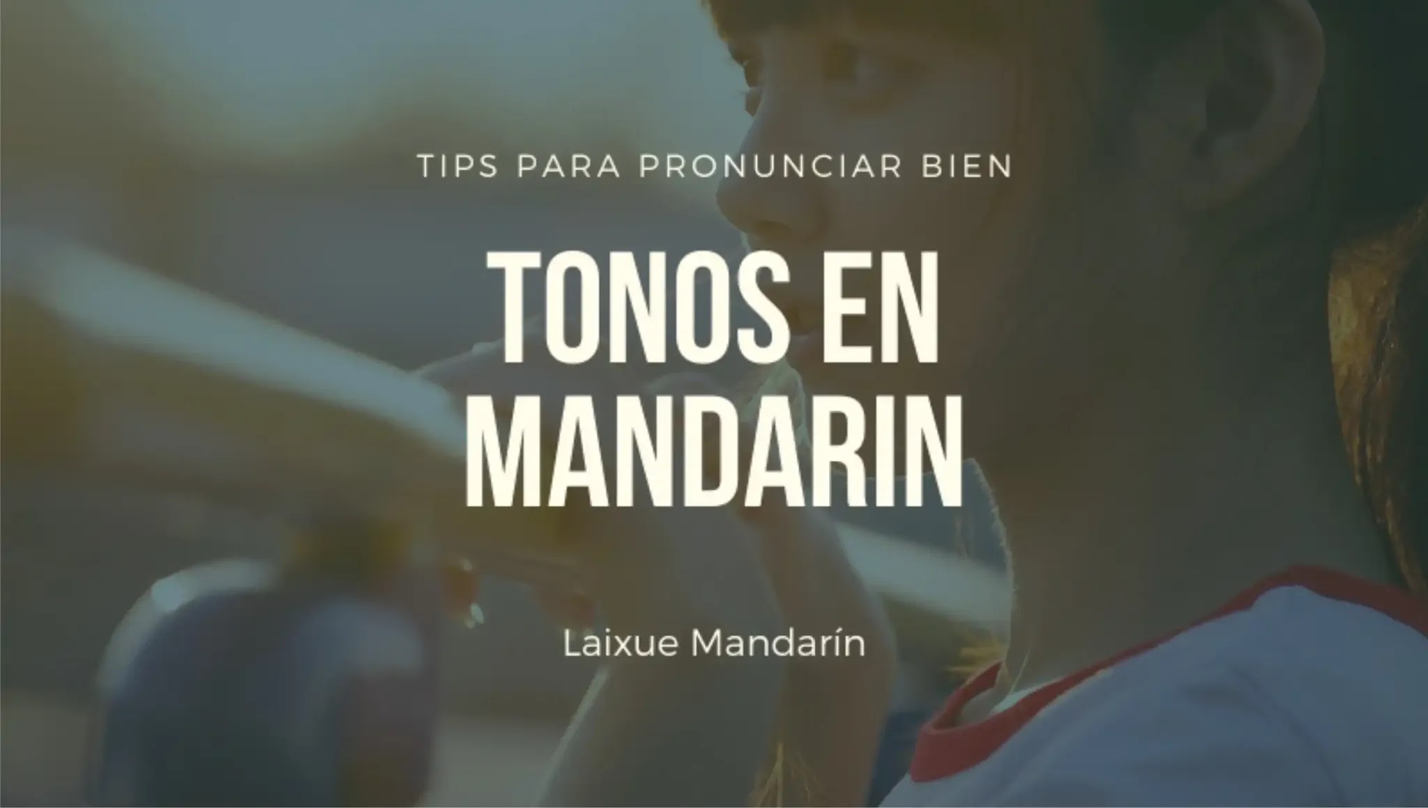 Lección #1: Tonos en Chino Mandarín