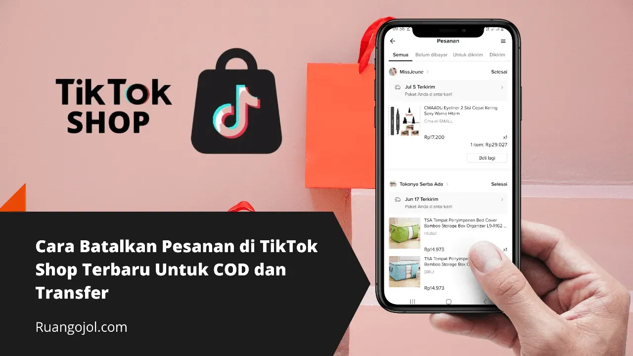 Cara Batalkan Pesanan di TikTok Shop Terbaru Untuk COD dan Transfer