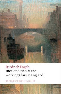 The Condition of the Working Class in England (Oxford World's Classics)