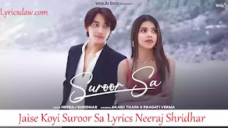 Jaise Koyi Suroor Sa Lyrics (सुरूर सा) Neeraj Shridhar