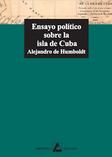 BA Claves  29 Ensayo político sobre la isla de Cuba x Alexander Von Humboldt