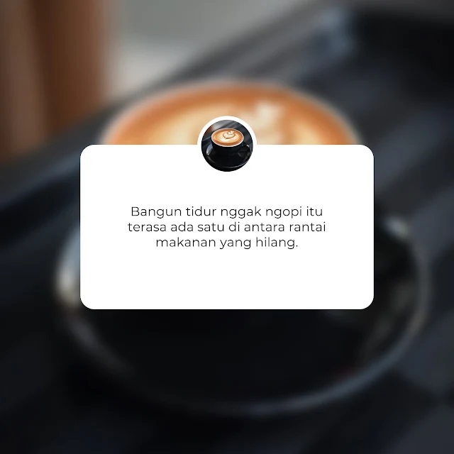 Kata-Kata Caption tentang Kopi Janji Jiwa; Caption Tentang Kata Kata Kopi Coffee; Filosofi Kata Kata Kopi Lucu; Kata Kata Bijak Filosofi Kopi; Kata Kata Bijak Tentang Kopi; Kata Kata Inspirasi Kopi; Kata Kata Kopi Lucu; Kata Kata Kopi Malam; Kata Kata Kopi Pagiku; Kata Kata Kopi Romantis; Kata Kata Motivasi Kopi; Kata Kata Ngopi Di Pagi Hari; Kata Kata Tentang Kopi Lucu; Kata Kata Penikmat Kopi; Kata Kata Secangkir Kopi; Quotes Kata Kata Kopi Lucu; Kata Mutiara Kopi; Kata Tentang Kopi; Quotes Kopi Pagi; Quotes Tentang Kopi;