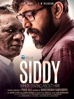 siddy movie release date, siddy movie cast, pious raj, aji john wikipedia, mallurelease