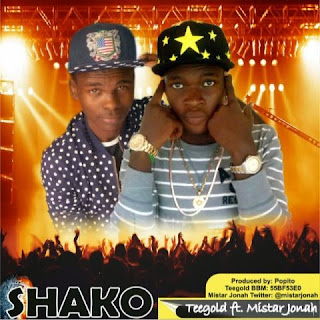 Music: Shako by Tee Gold ft Mistar Jonah prod by Papito @Teegold100 @MistarJonah @Popitob