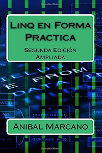 Linq en Forma Practica: Segunda Edición Ampliada