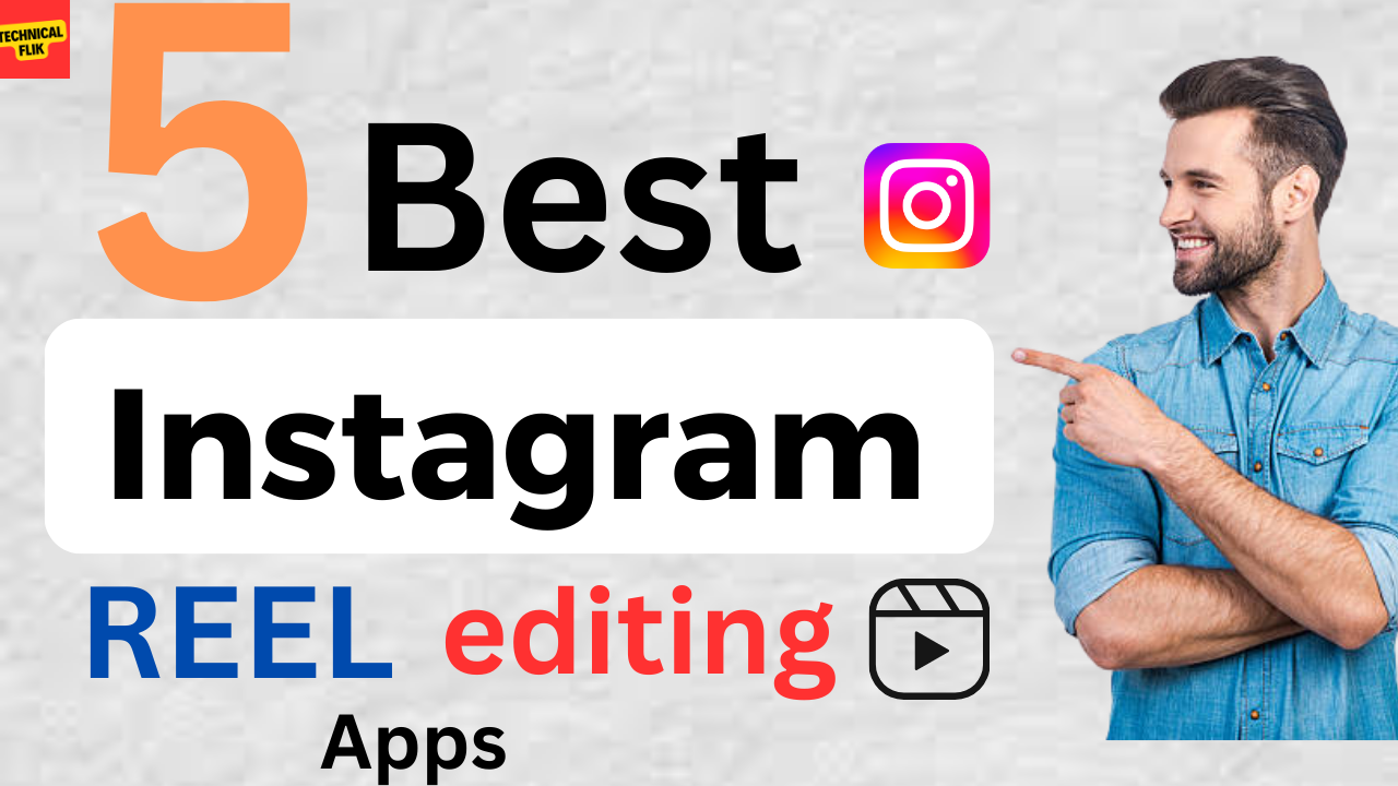 5 Best Instagram Reels Editing Apps That You Cannot Miss!! - 2024 ...