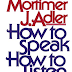 Learn How to Read A Book and How to Speak and Listen
