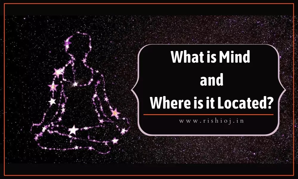 what-is-mind-where-is-it-located