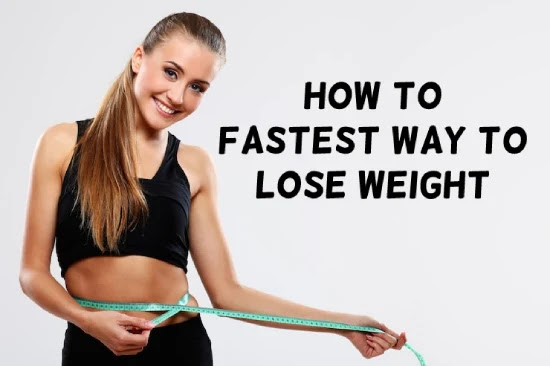 How to fastest way to lose weight