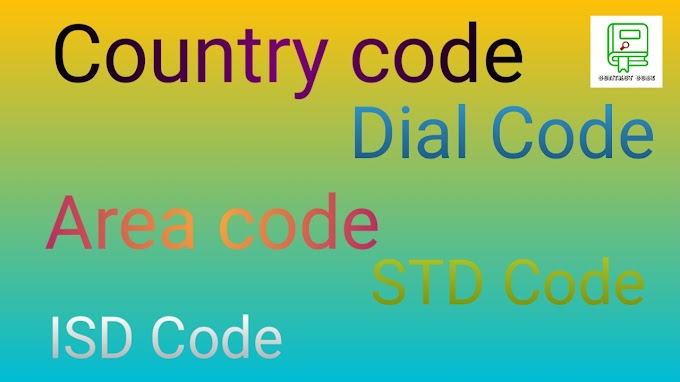 Country Code|| Dial Code || Area code|| STD Code || ISD code || calling code