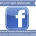 Facebook Login Approval On - Passward জানলেও কেও আর আপনার একাউন্টে ঢুক্তে পারবেনা।