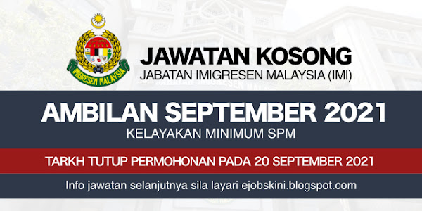 Jawatan Kosong Jabatan Imigresen Malaysia (IMI) 2021