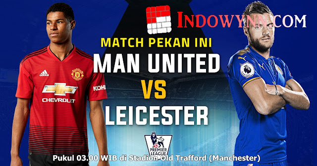 Prediksi pertandingan Manchester United vs Leicester City 11 Agustus 2018