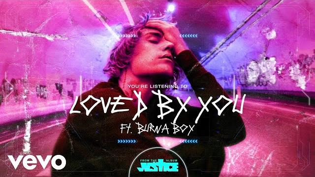 Justin Bieber - Loved By You ft. Burna Boy.mp3 [Exclusivo 2021] (Download MP3)