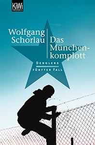 Das München-Komplott: Denglers fünfter Fall (Dengler ermittelt 5) (German Edition)