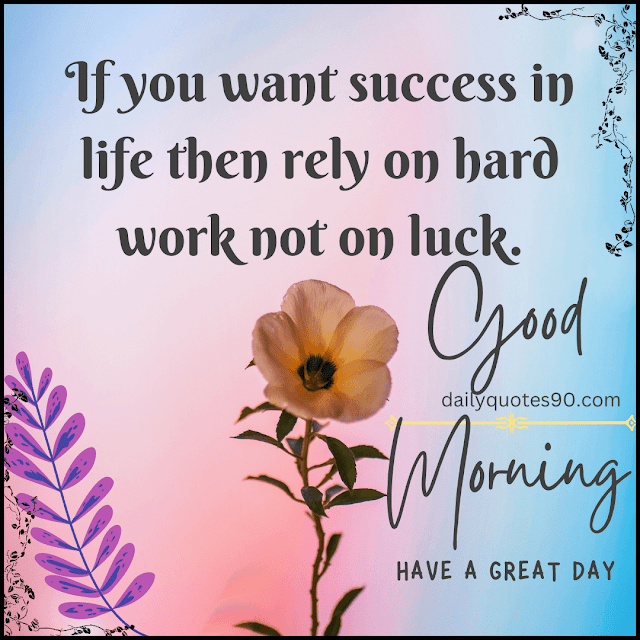 luck, Good Morning| Good Morning Wishes| Good Morning thoughts & Messages.