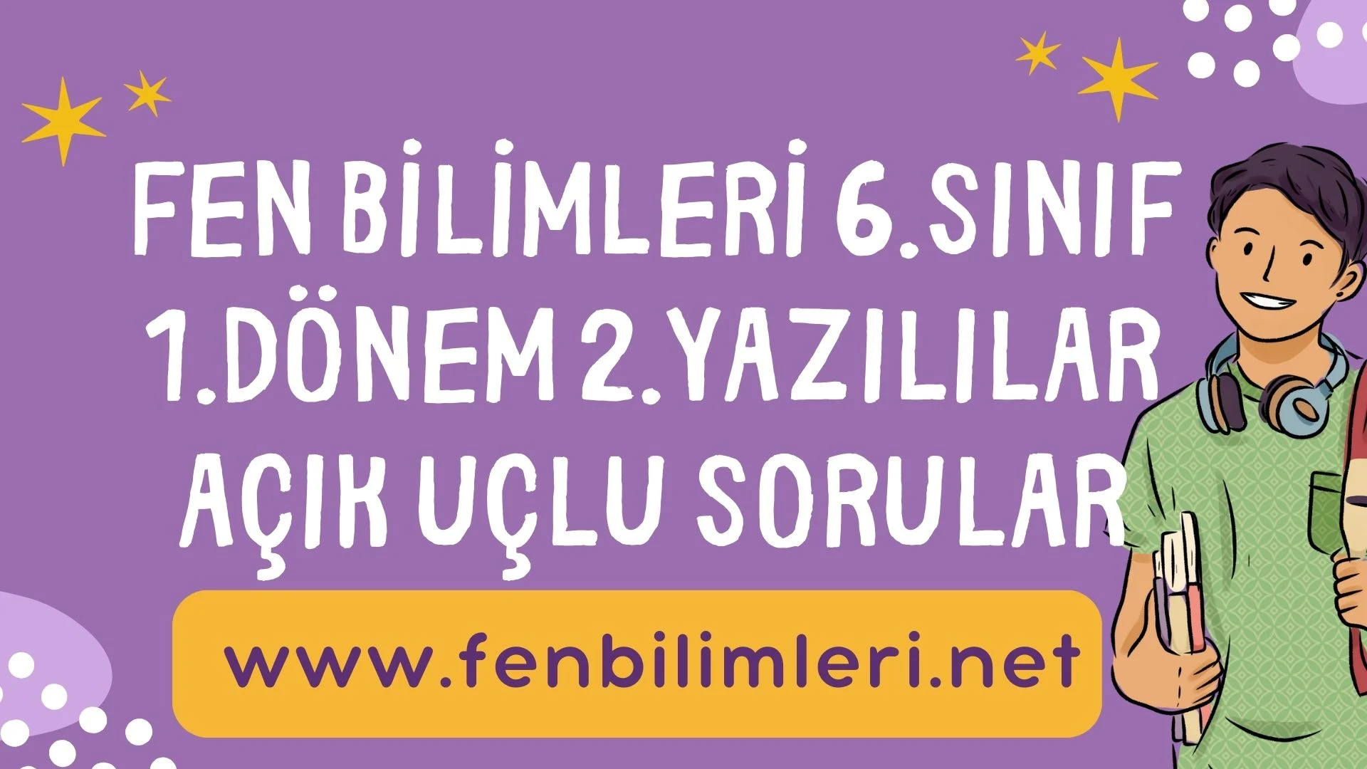 6.Sınıf Fen Bilimleri 1.Dönem 2.Yazılı Açık Uçlu Yazılı Sınav Örnekleri ve Cevap Anahtarları