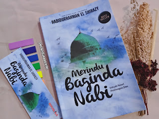 Dua Poin Penting Pada Novel Merindu Baginda Nabi Karya Kang Abik